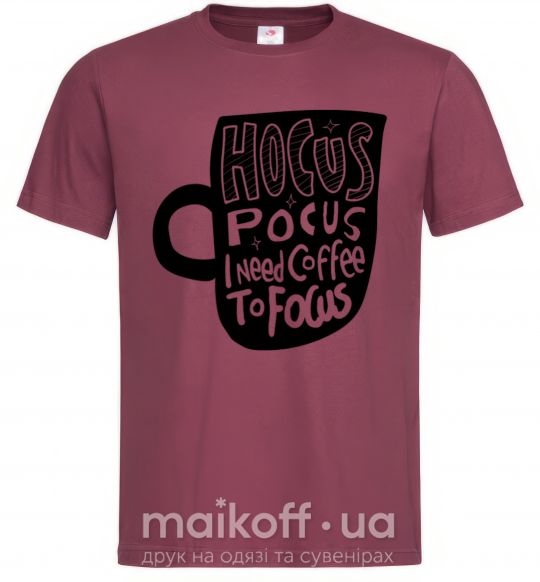 Чоловіча футболка Hocus Pocus i need coffee to focus Бордовий фото
