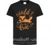 Детская футболка Wild free fox Черный фото