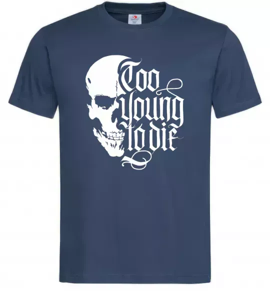 Чоловіча футболка Too young to die Темно-синій фото