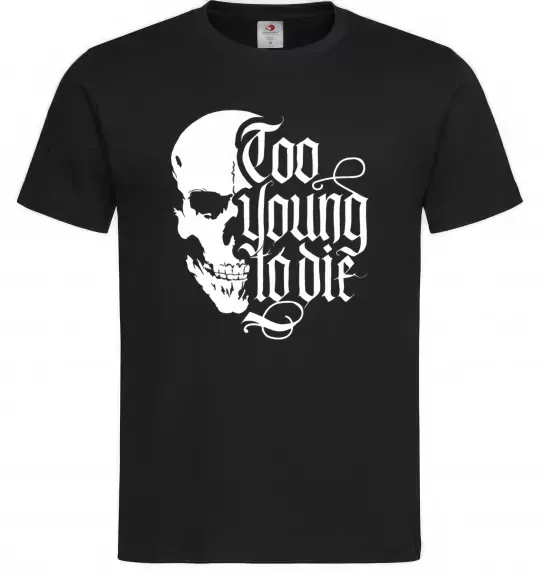 Чоловіча футболка Too young to die Чорний фото