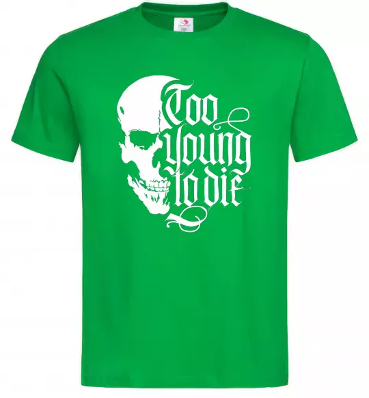 Чоловіча футболка Too young to die Зелений фото