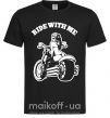 Мужская футболка Ride with me Черный фото