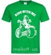 Мужская футболка Ride with me Зеленый фото