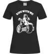 Жіноча футболка Ride with me Чорний Жіноча футболка Ride with me Чорний фото