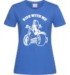 Жіноча футболка Ride with me Яскраво-синій Жіноча футболка Ride with me Яскраво-синій фото