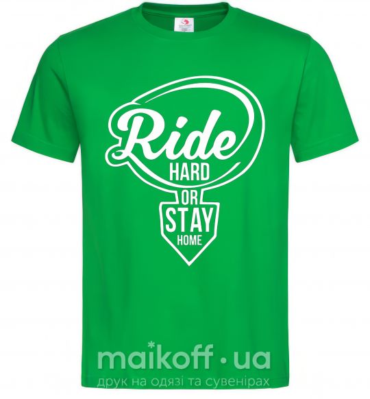 Мужская футболка Ride hard or stay home Зеленый фото