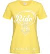 Жіноча футболка Ride hard or stay home Лимонний фото