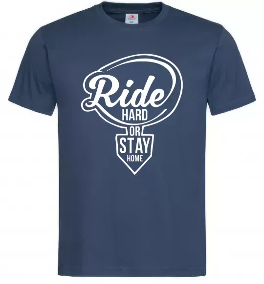 Чоловіча футболка Ride hard or stay home Темно-синій фото