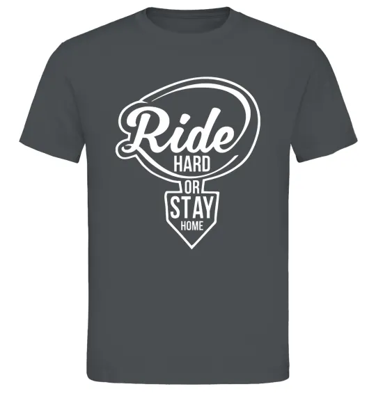 Чоловіча футболка Ride hard or stay home Графіт фото