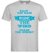 Чоловіча футболка Race the rain ride the wind chase the sunset Сірий фото