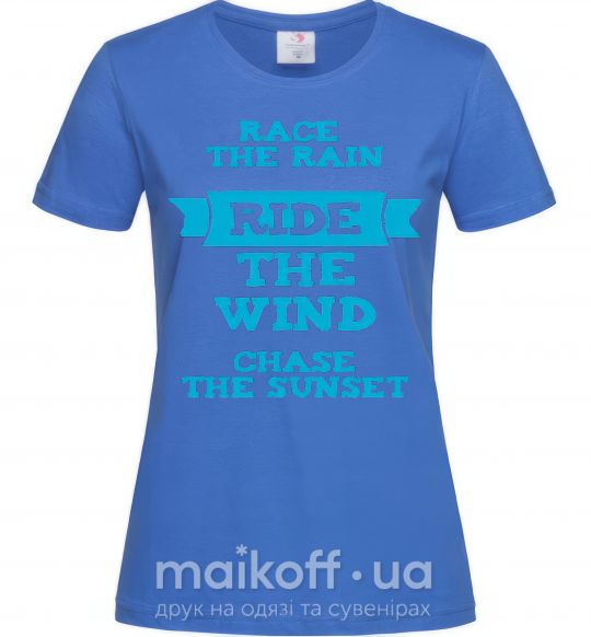 Жіноча футболка Race the rain ride the wind chase the sunset Яскраво-синій фото