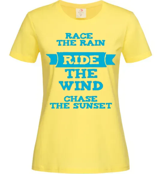 Жіноча футболка Race the rain ride the wind chase the sunset Лимонний фото