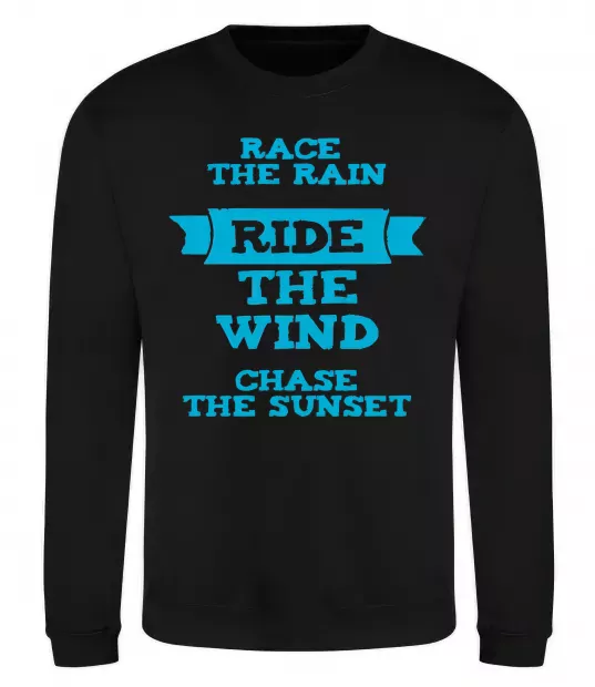Свитшот Race the rain ride the wind chase the sunset Черный фото
