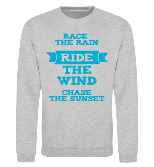 Свитшот Race the rain ride the wind chase the sunset Серый меланж фото