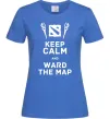 Жіноча футболка Keep calm and ward the map Яскраво-синій фото