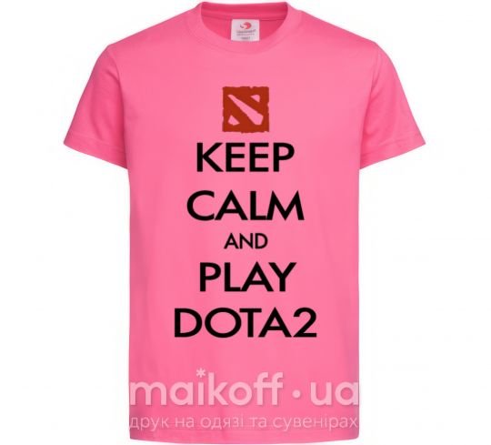 Дитяча футболка Keep calm and play Dota2 Яскраво-рожевий фото
