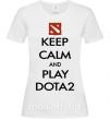 Жіноча футболка Keep calm and play Dota2 Білий фото