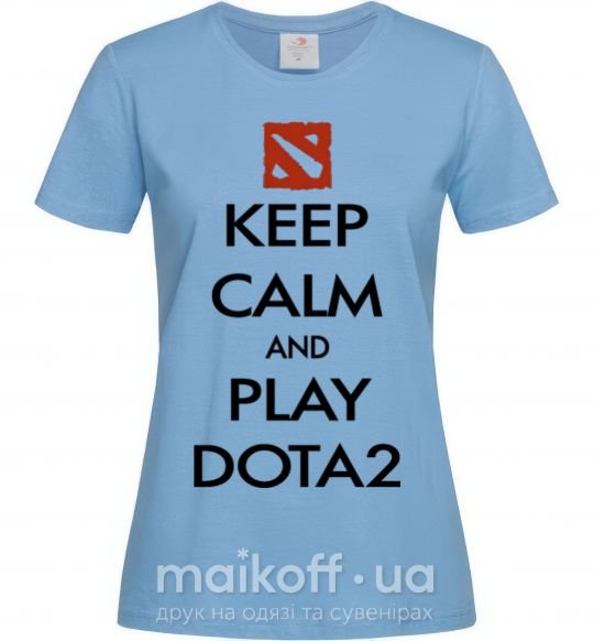 Жіноча футболка Keep calm and play Dota2 Блакитний фото