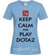 Жіноча футболка Keep calm and play Dota2 Блакитний фото