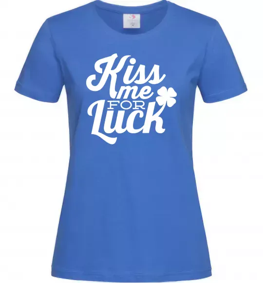 Жіноча футболка Kiss me for luck Яскраво-синій фото