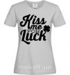 Женская футболка Kiss me for luck Серый фото