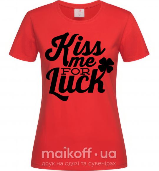 Женская футболка Kiss me for luck Красный фото