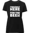 Жіноча преміум футболка I am only here for the beer Чорний фото