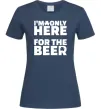 Жіноча футболка I am only here for the beer Темно-синій фото