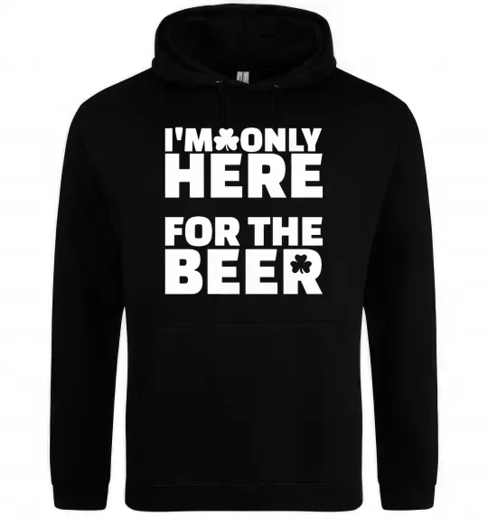 Мужская толстовка (худи) I am only here for the beer Черный фото