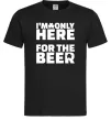 Чоловіча футболка I am only here for the beer Чорний фото