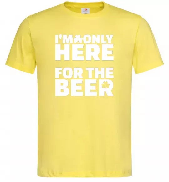 Чоловіча футболка I am only here for the beer Лимонний фото