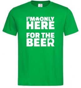 Мужская футболка I am only here for the beer
