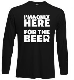 Лонгслив I am only here for the beer