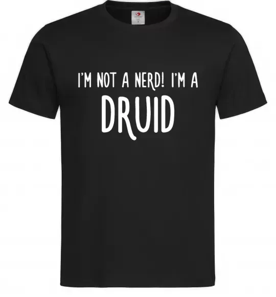 Чоловіча футболка I am not a nerd i am druid Чорний фото