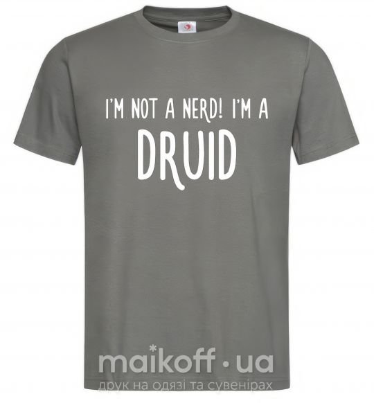 Чоловіча футболка I am not a nerd i am druid Графіт фото