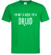 Чоловіча футболка I am not a nerd i am druid Зелений фото