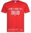 Чоловіча футболка I am not a nerd i am druid Червоний фото