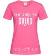Жіноча футболка I am not a nerd i am druid Яскраво-рожевий фото