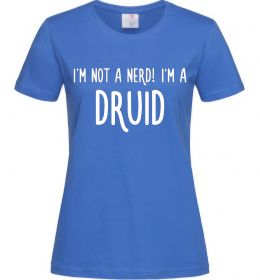 Жіноча футболка I am not a nerd i am druid
