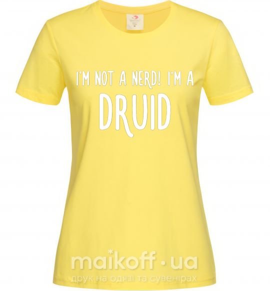 Жіноча футболка I am not a nerd i am druid Лимонний фото