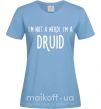Жіноча футболка I am not a nerd i am druid Блакитний фото