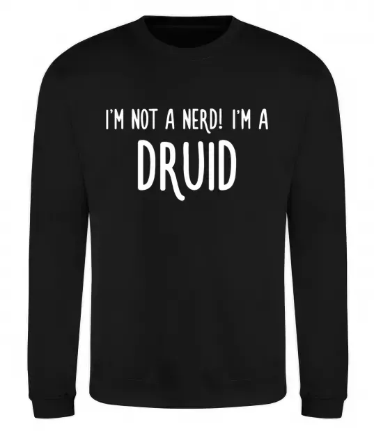 Світшот I am not a nerd i am druid Чорний фото