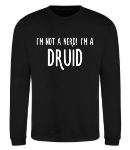 Свитшот I am not a nerd i am druid Свитшот I am not a nerd i am druid