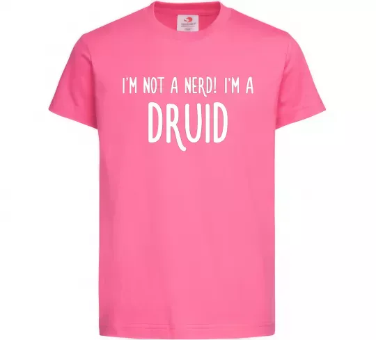 Дитяча футболка I am not a nerd i am druid Яскраво-рожевий фото