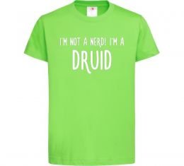 Дитяча футболка I am not a nerd i am druid