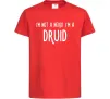Дитяча футболка I am not a nerd i am druid Червоний фото