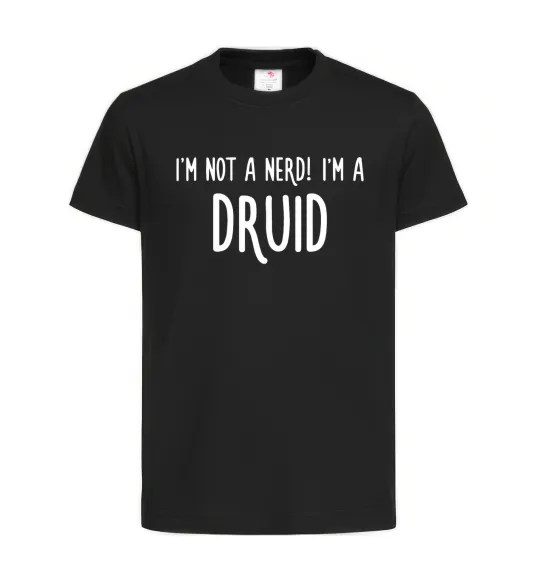 Дитяча футболка I am not a nerd i am druid Чорний фото