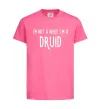 Дитяча футболка I am not a nerd i am druid Яскраво-рожевий фото