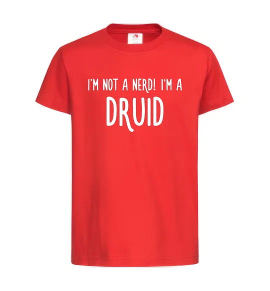 Дитяча футболка I am not a nerd i am druid Червоний фото