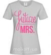 Женская футболка Future mrs Серый фото